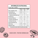 Tabela nutricional Mush Oats Frutas Vermelhas
