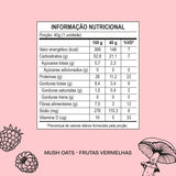 Tabela nutricional Mush Oats Frutas Vermelhas